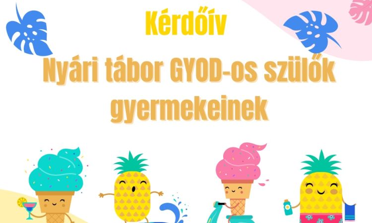 Kérdőív a GYOD-os szülők gyermekei számára elérhető nyári ellátásokról